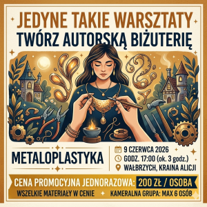 WARSZTATY Odkryj w sobie artystę i stwórz biżuterię z duszą!